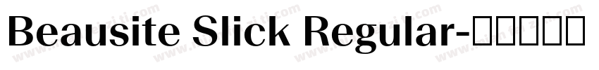 Beausite Slick Regular字体转换